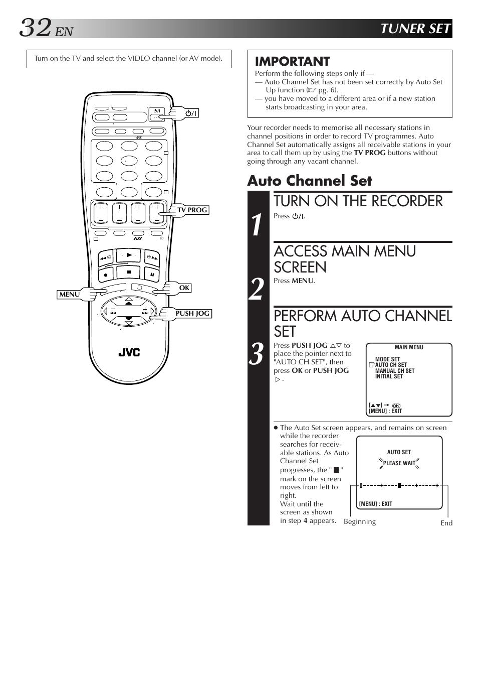 Turn on the recorder, Access main menu screen, Perform auto channel set | Tuner set, Auto channel set, Important | JVC HR-J259EE User Manual | Page 32 / 48