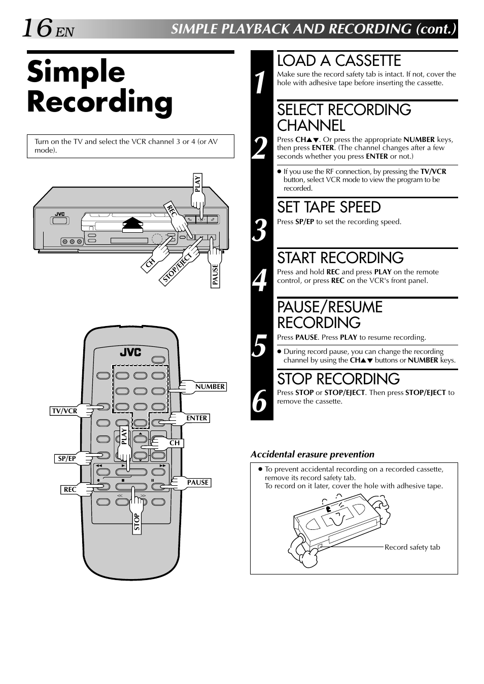 Simple recording, Load a cassette, Select recording channel | Set tape speed, Start recording, Pause/resume recording, Stop recording, Simple playback and recording (cont.) | JVC HI-FI HR-J642U User Manual | Page 16 / 48