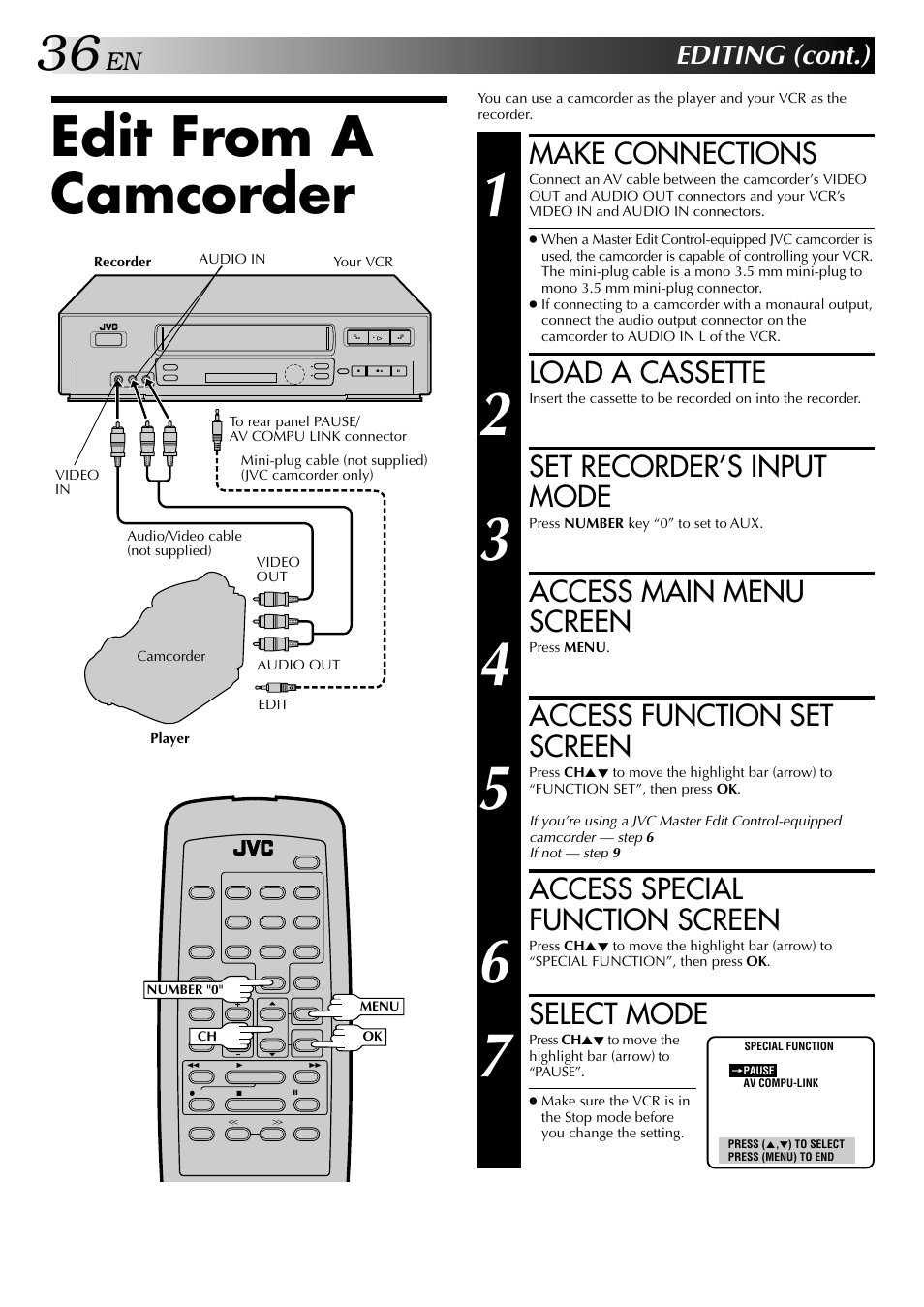 Edit from a camcorder, Make connections, Load a cassette | Set recorder’s input mode, Access main menu screen, Access function set screen, Access special function screen, Select mode, Editing (cont.) | JVC HI-FI HR-J642U User Manual | Page 36 / 48