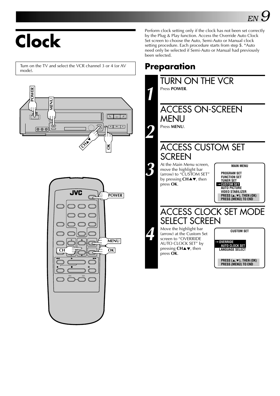 Clock, Turn on the vcr, Access on-screen menu | Access custom set screen, Access clock set mode select screen, Preparation | JVC HI-FI HR-J642U User Manual | Page 9 / 48