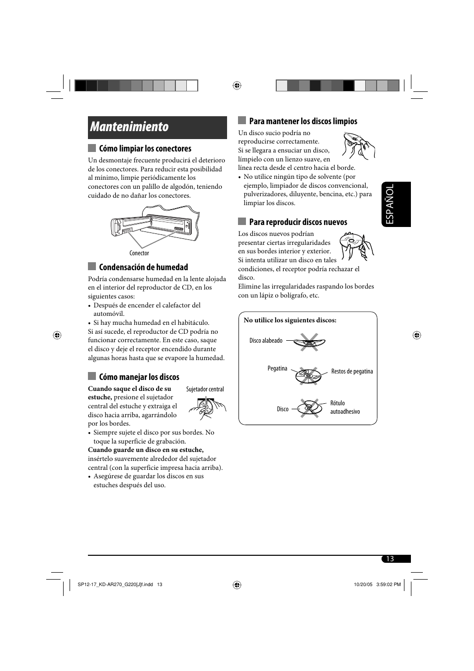 Mantenimiento, Español, Cómo limpiar los conectores | Condensación de humedad, Cómo manejar los discos, Para mantener los discos limpios, Para reproducir discos nuevos | JVC KD-AR270 User Manual | Page 29 / 50