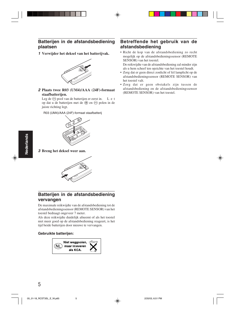 Betreffende het gebruik van de afstandsbediening, Batterijen in de afstandsbediening plaatsen, Batterijen in de afstandsbediening vervangen | JVC rc-st3sl User Manual | Page 9 / 23