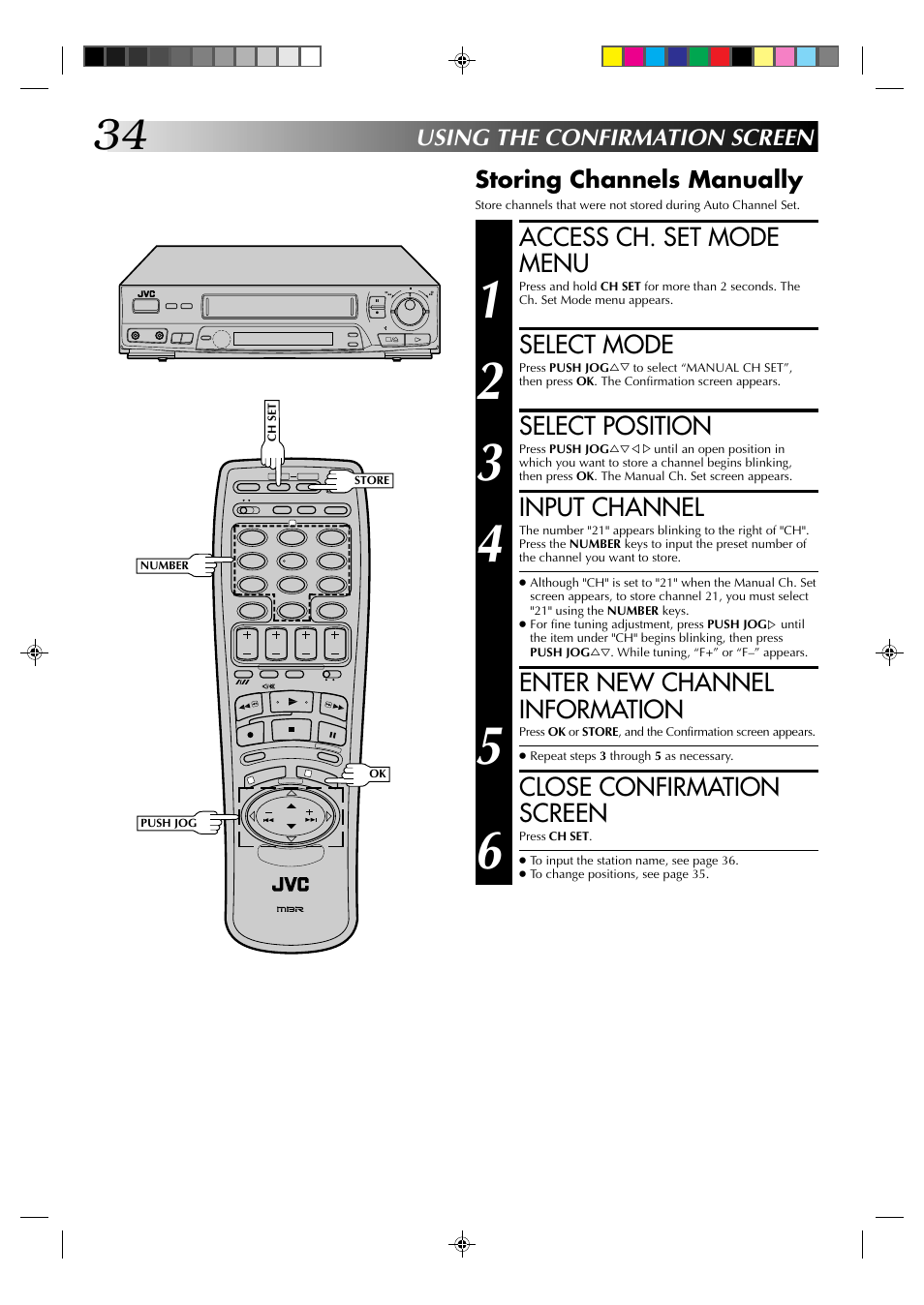 Access ch. set mode menu, Select mode, Select position | Input channel, Enter new channel information, Close confirmation screen, Using the confirmation screen, Storing channels manually | JVC HR-J435EK User Manual | Page 34 / 48