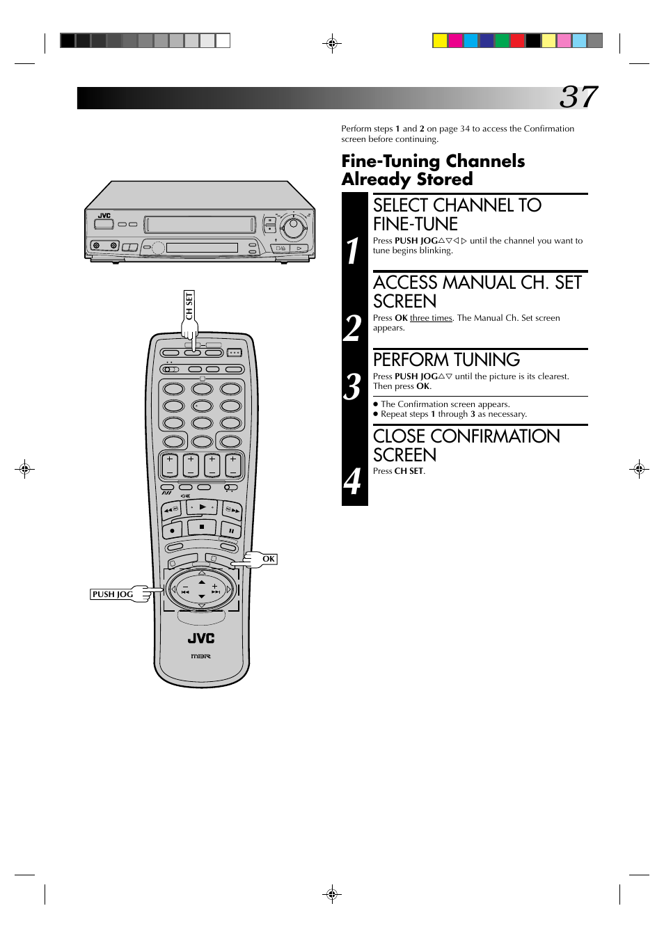 Select channel to fine-tune, Access manual ch. set screen, Perform tuning | Close confirmation screen, Fine-tuning channels already stored | JVC HR-J435EK User Manual | Page 37 / 48