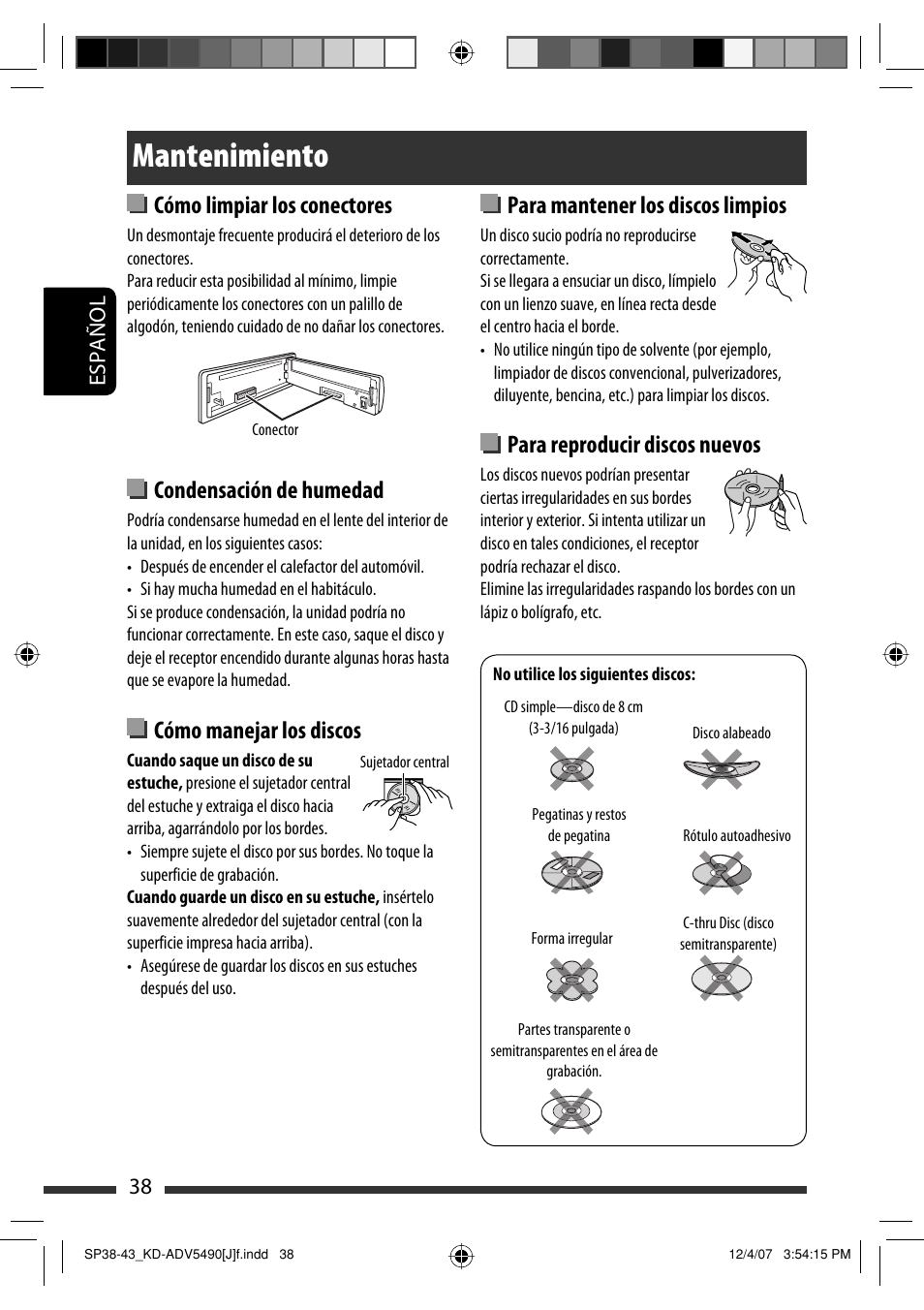 Mantenimiento, Cómo limpiar los conectores, Condensación de humedad | Cómo manejar los discos, Para mantener los discos limpios, Para reproducir discos nuevos, Español 38 | JVC KD-DV5400 User Manual | Page 80 / 129