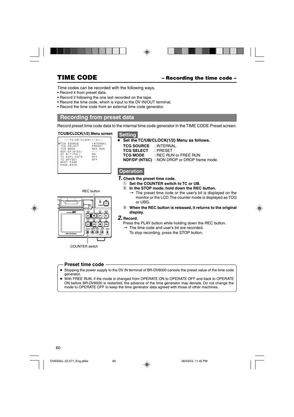 Recording the time code, Time code, Recording from preset data | Setting, Operation, Recording the time code – preset time code, Time codes can be recorded with the following ways, Set the tc/ub/clock(1/2) menu as follows | JVC BR-DV6000 User Manual | Page 60 / 106