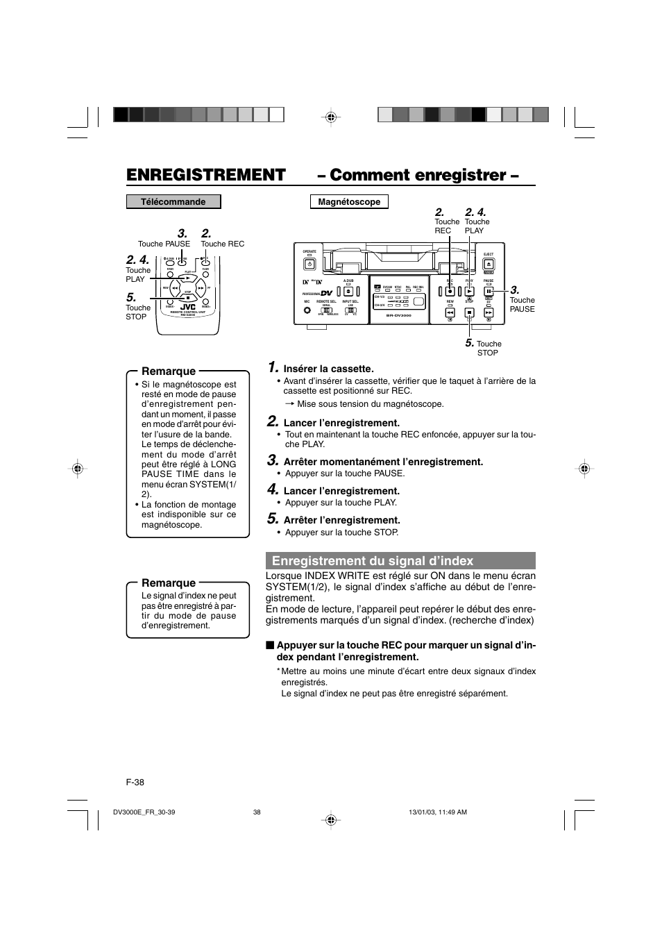 Enregistrement – comment enregistrer, Enregistrement du signal d’index, Remarque | Insérer la cassette, Lancer l’enregistrement, Arrêter momentanément l’enregistrement, Arrêter l’enregistrement | JVC BR-DV3000E User Manual | Page 178 / 350