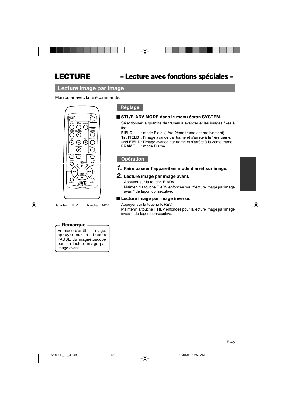 Lecture – lecture avec fonctions spéciales, Lecture image par image, Réglage | Opération, Remarque, Manipuler avec la télécommande, Stl/f. adv mode dans le menu écran system, Faire passer l’appareil en mode d’arrêt sur image, Lecture image par image avant, Lecture image par image inverse | JVC BR-DV3000E User Manual | Page 185 / 350