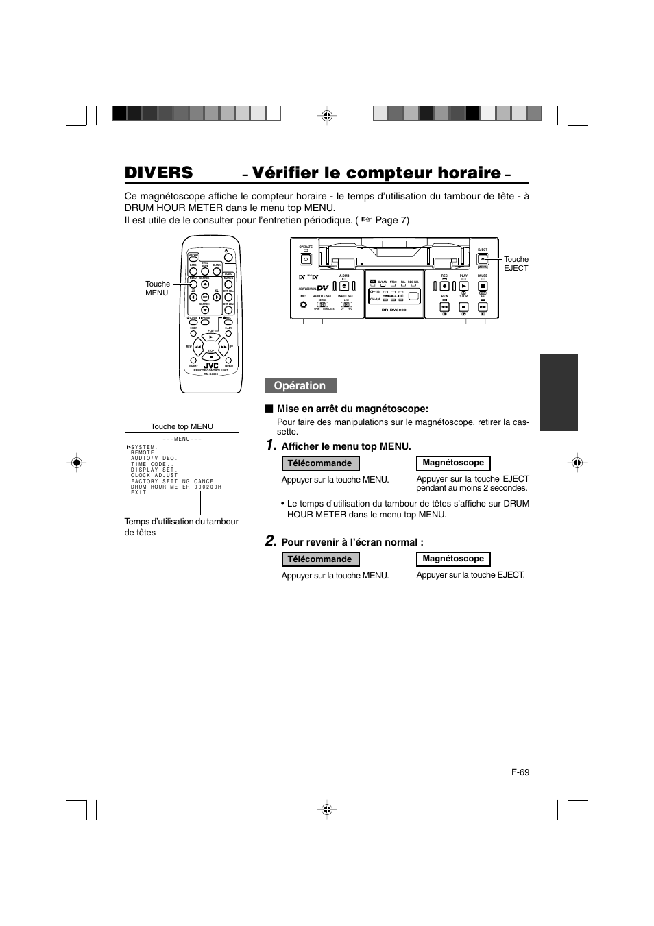 Divers, Vérifier le compteur horaire, Opération | Page 7), Mise en arrêt du magnétoscope, Afficher le menu top menu, Pour revenir à l’écran normal, F-69 | JVC BR-DV3000E User Manual | Page 209 / 350