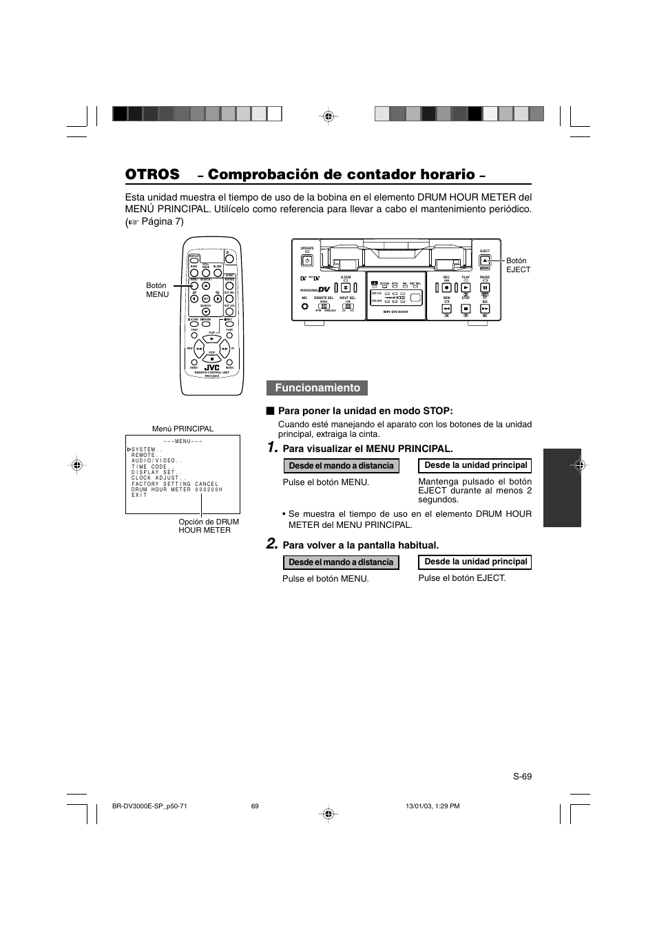 Otros, Comprobación de contador horario, Funcionamiento | Página 7), Para poner la unidad en modo stop, Para visualizar el menu principal, Para volver a la pantalla habitual, S-69 | JVC BR-DV3000E User Manual | Page 279 / 350