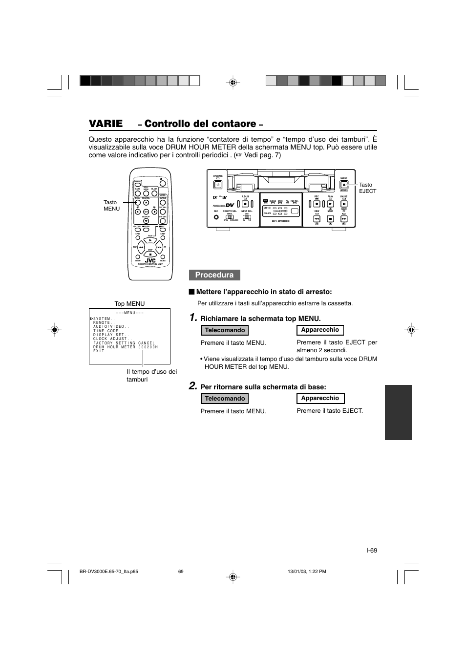 Varie, Controllo del contaore, Procedura | Mettere l’apparecchio in stato di arresto, Richiamare la schermata top menu, Per ritornare sulla schermata di base, I-69, Top menu | JVC BR-DV3000E User Manual | Page 349 / 350