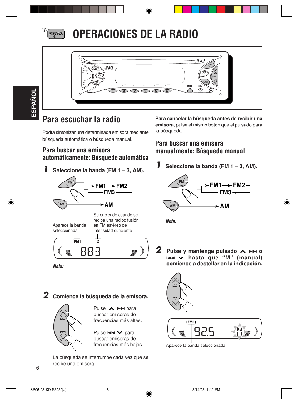 Operaciones de la radio, Para escuchar la radio, Esp añol | Fm1 fm2 fm3 am | JVC Model KD-S10J User Manual | Page 25 / 59