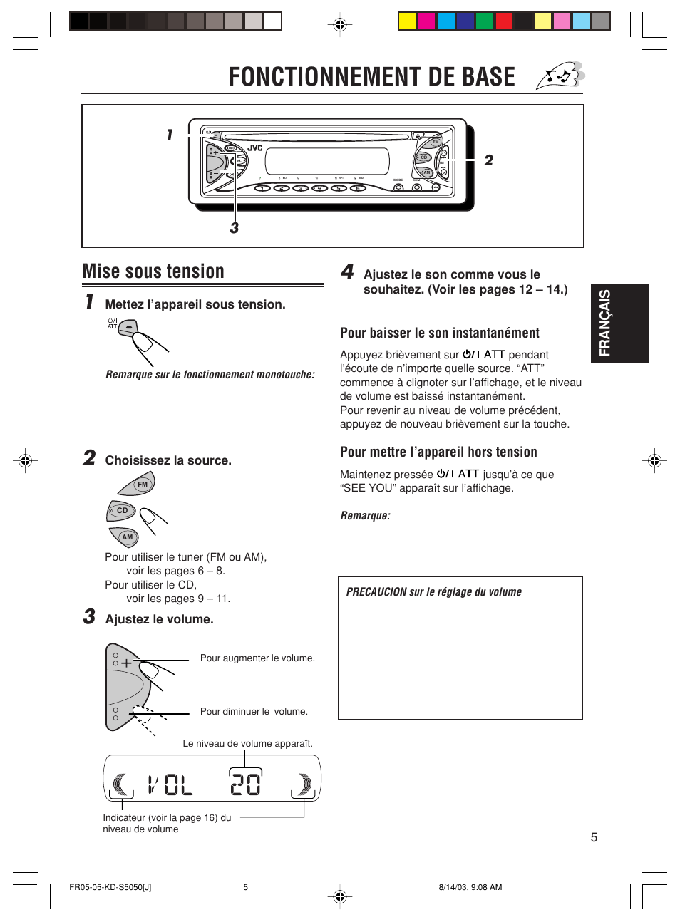 Fonctionnement de base, Mise sous tension 1, Français | Pour baisser le son instantanément, Pour mettre l’appareil hors tension | JVC Model KD-S10J User Manual | Page 43 / 59