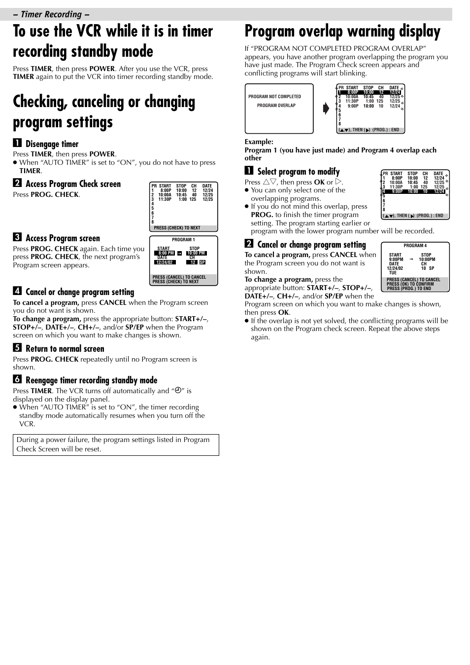 Checking, canceling or changing program settings, Program overlap warning display, Disengage timer | Access program check screen, Access program screen, Cancel or change program setting, Return to normal screen, Reengage timer recording standby mode, Select program to modify, Timer recording | JVC HR-J695U User Manual | Page 11 / 16