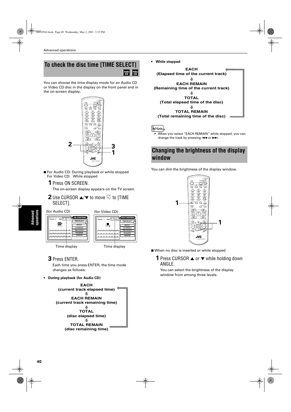 Changing the brightness of the display window, Press on screen, Use cursor 5/∞ to move to [time select | Press enter, Press cursor 5 or ∞ while holding down angle, The on-screen display appears on the tv screen, For audio cd) time display, Advanced operations | JVC XV-S60 User Manual | Page 42 / 60