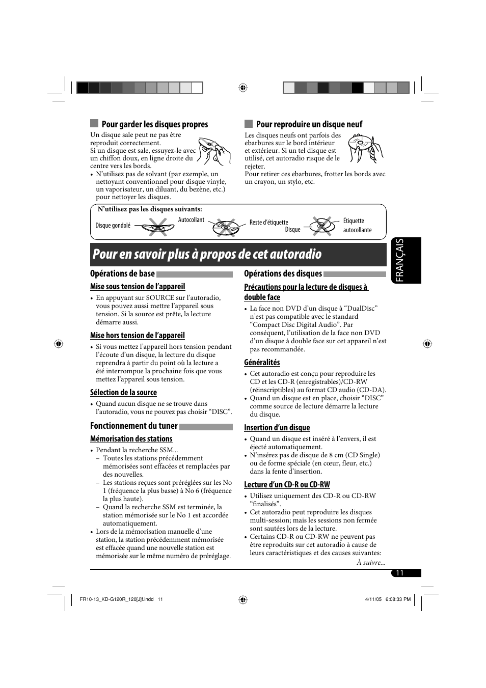 Pour en savoir plus à propos de cet autoradio, Français, Pour garder les disques propres | Opérations des disques, Opérations de base, Fonctionnement du tuner, Pour reproduire un disque neuf | JVC KD-G120R User Manual | Page 35 / 38