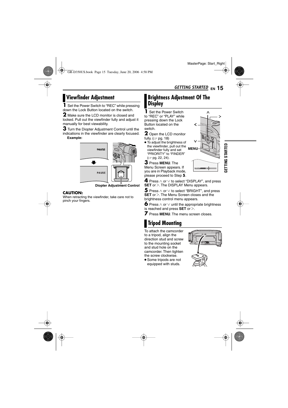 Viewfinder adjustment, Brightness adjustment of the display, Tripod mounting | 15 brightness adjustment of the display, 15 tripod mounting, Diopter adjustment control, Pg. 15), Nder (੬ pg. 15), Stud hole (੬ pg. 15), Et (੬ pg. 15) | JVC GR-D350U User Manual | Page 15 / 88