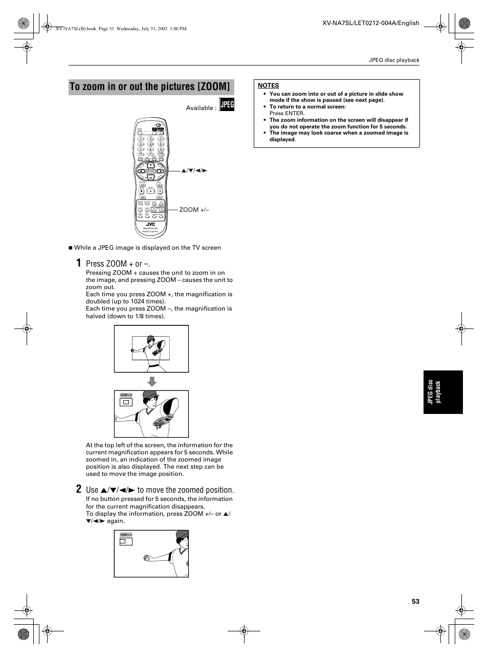Press zoom + or, Use 5/∞/2/3 to move the zoomed position, Jpeg | Zoom +/– 5/∞/2/3, Jpeg disc playback | JVC XV-NA7SL User Manual | Page 55 / 82