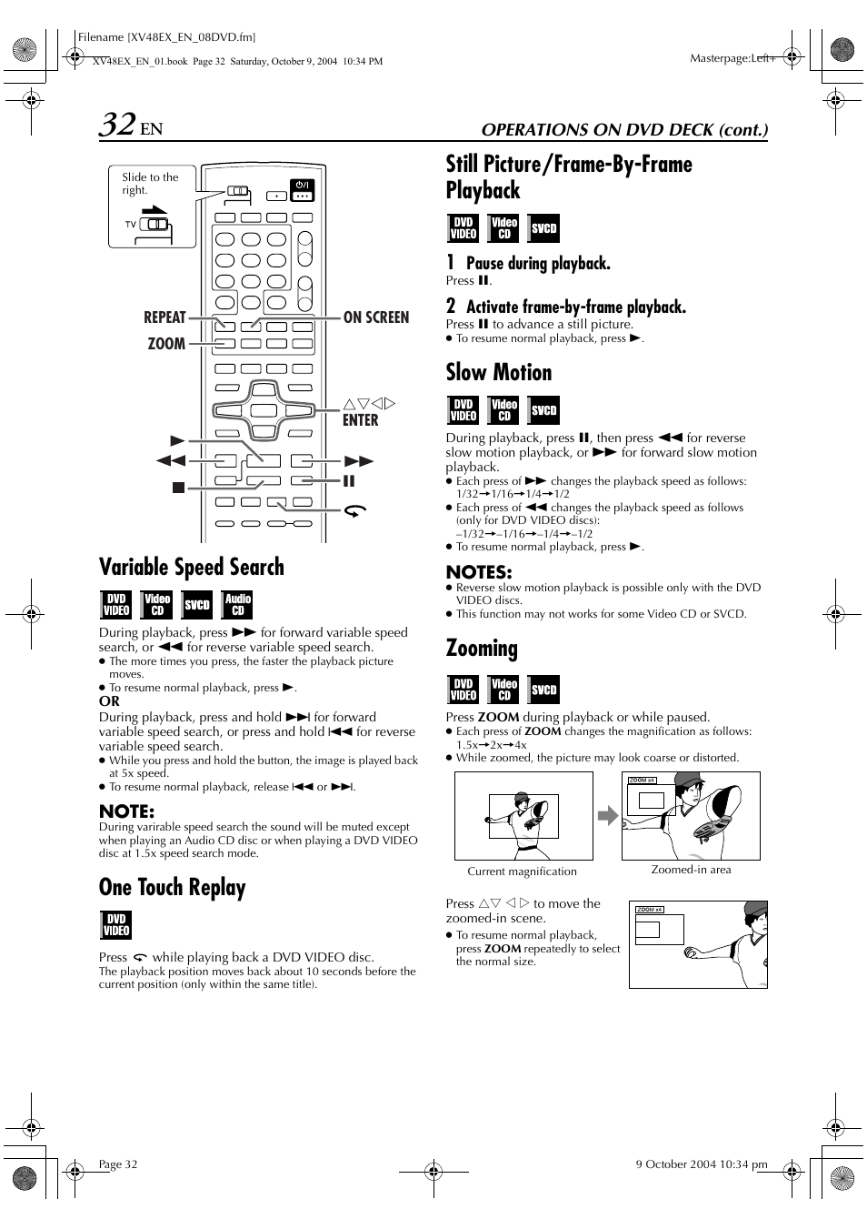 Variable speed search, One touch replay, Still picture/frame-by-frame playback | Slow motion, Zooming, Operations on dvd deck (cont.), Pause during playback, Activate frame-by-frame playback | JVC HR-XV48E User Manual | Page 32 / 72
