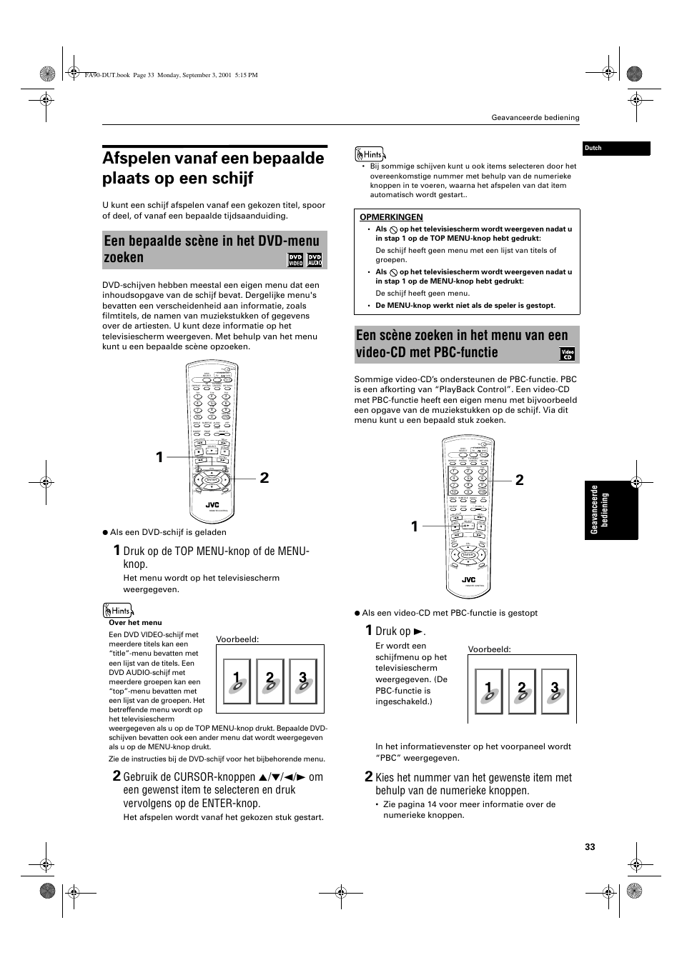 Afspelen vanaf een bepaalde plaats op een schijf, Een bepaalde scène in het dvd-menu zoeken, Druk op de top menu-knop of de menu- knop | Druk op 3, Ge a van ce er de be di en in g, Het menu wordt op het televisiescherm weergegeven, Het afspelen wordt vanaf het gekozen stuk gestart, Voorbeeld: opmerkingen, Voorbeeld, Geavanceerde bediening | JVC XV-FA90BK User Manual | Page 35 / 40