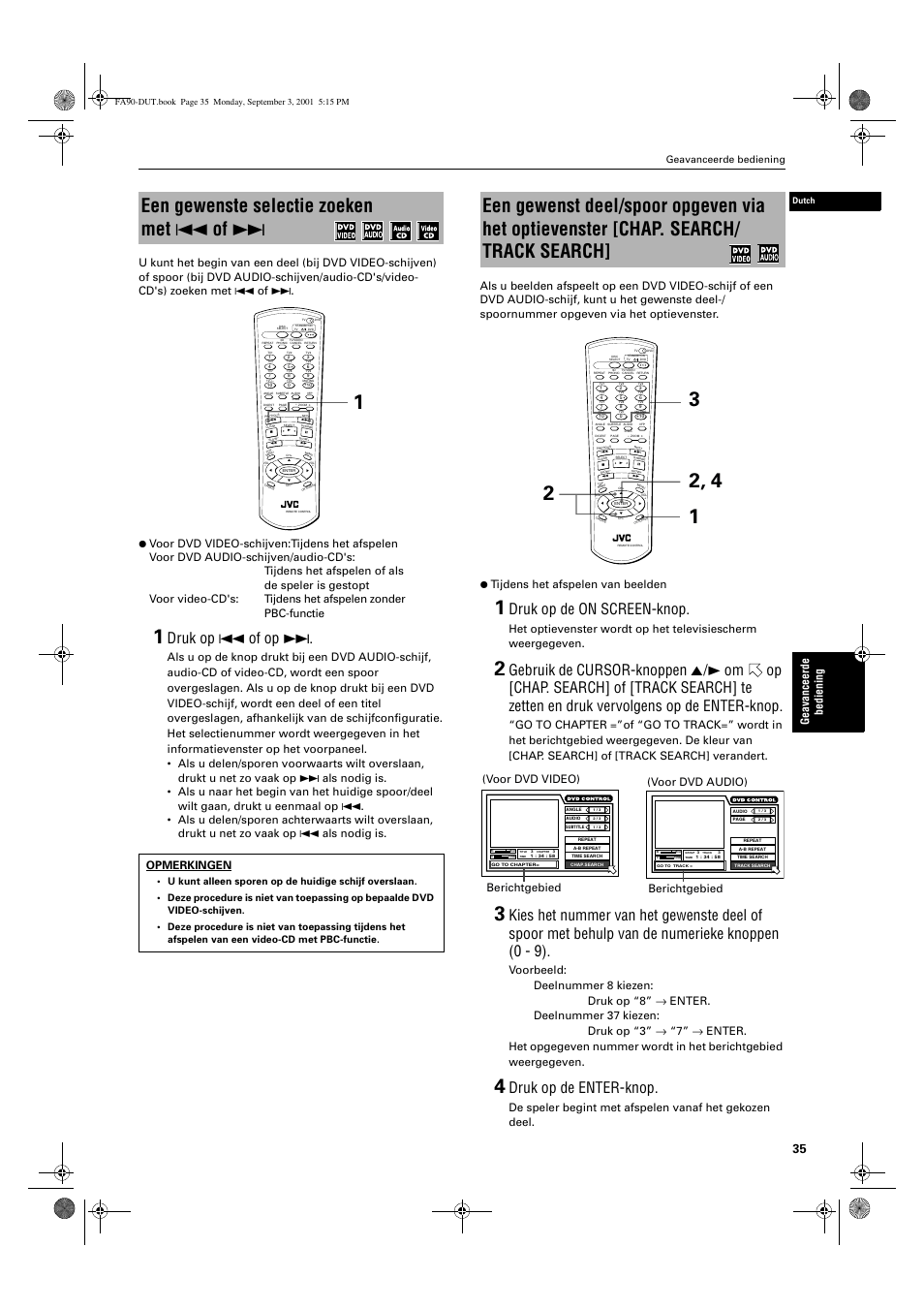 Een gewenste selectie zoeken met 4 of, Druk op 4 of op, Druk op de on screen-knop | Druk op de enter-knop, Ge a van ce er de be di en in g, Opmerkingen, Berichtgebied (voor dvd video), Berichtgebied (voor dvd audio), Geavanceerde bediening | JVC XV-FA90BK User Manual | Page 37 / 40