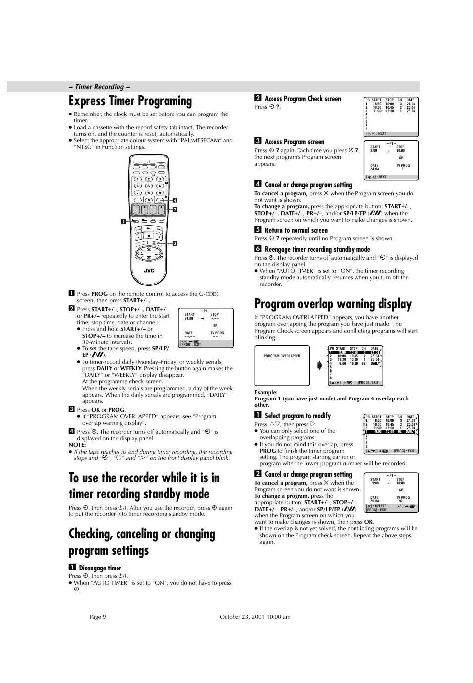 Express timer programing, Checking, canceling or changing program settings, Program overlap warning display | Disengage timer, Access program check screen, Access program screen, Cancel or change program setting, Return to normal screen, Reengage timer recording standby mode, Select program to modify | JVC HR-J285EA User Manual | Page 9 / 16