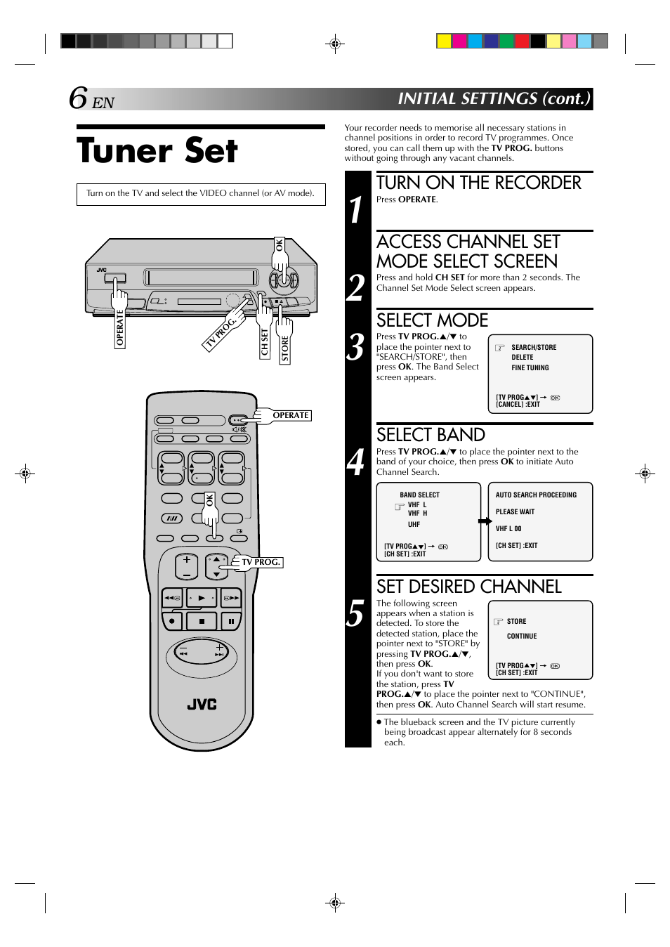 Tuner set, Turn on the recorder, Access channel set mode select screen | Select mode, Select band, Set desired channel, Initial settings (cont.) | JVC HR-J231MS User Manual | Page 6 / 28