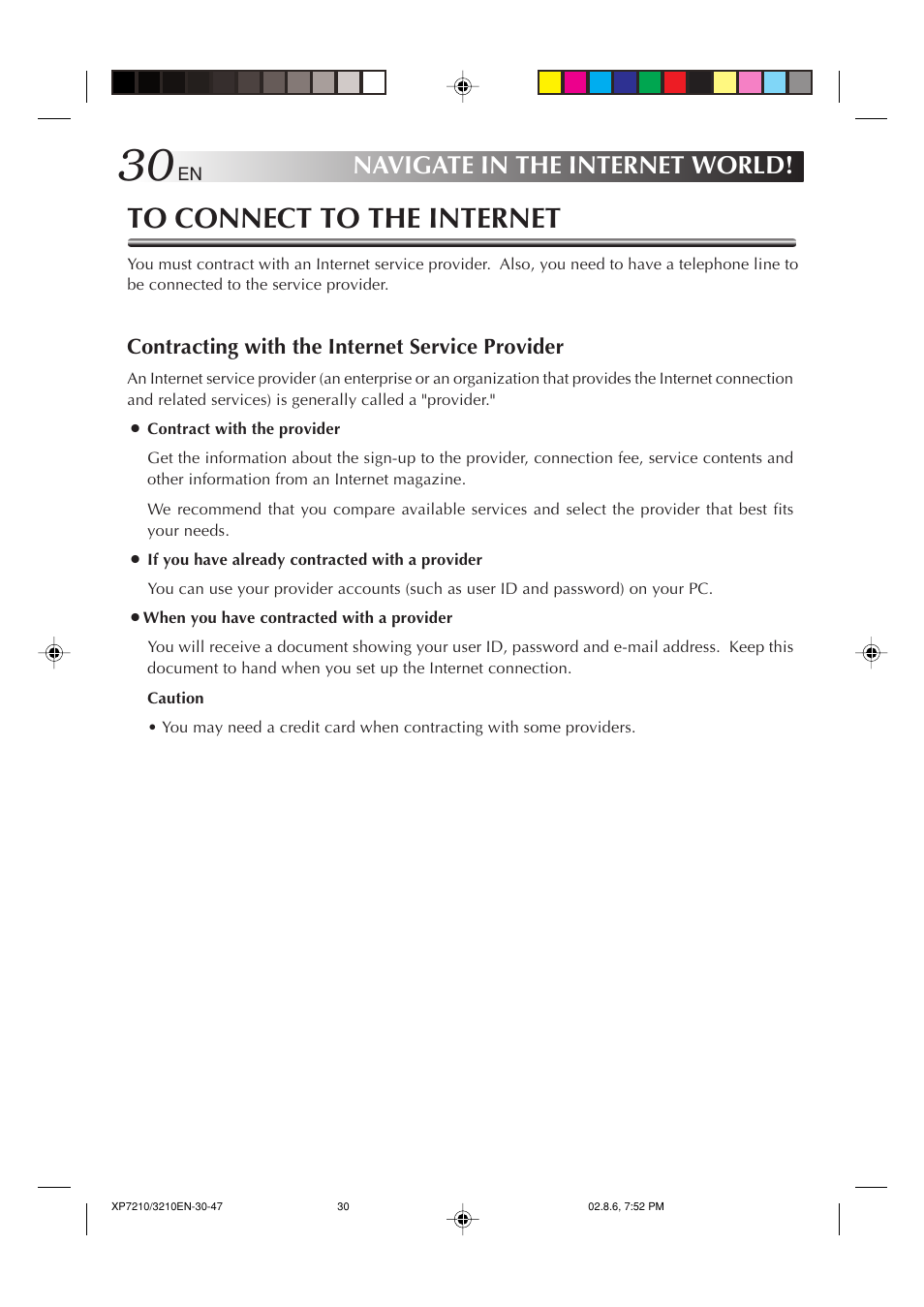 To connect to the internet, Navigate in the internet world, Contracting with the internet service provider | JVC MP-XP7210GB User Manual | Page 30 / 90