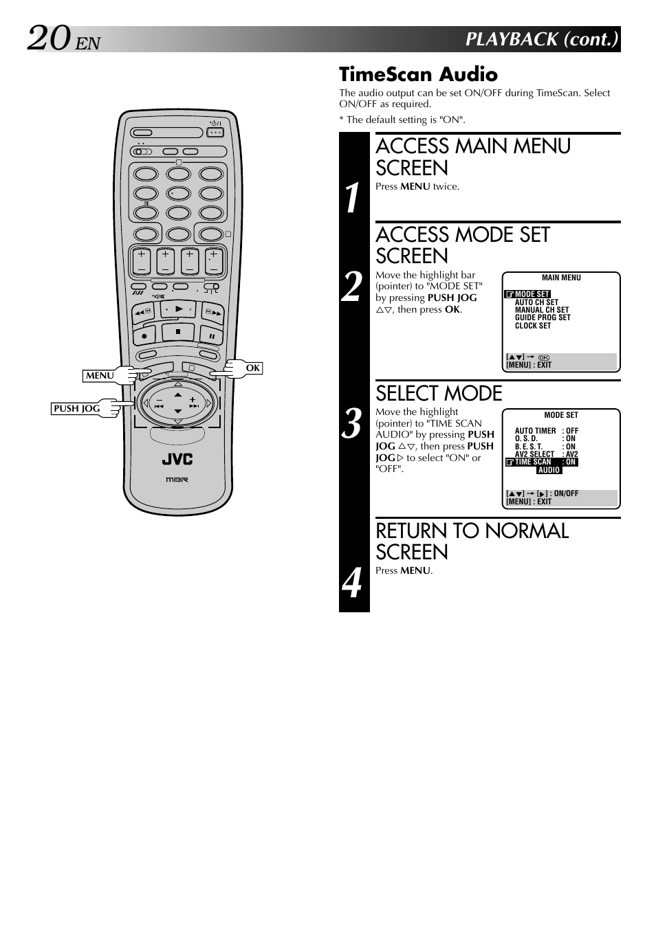 Access main menu screen, Access mode set screen, Select mode | Return to normal screen, Playback (cont.), Timescan audio | JVC HR-DD848E User Manual | Page 20 / 56