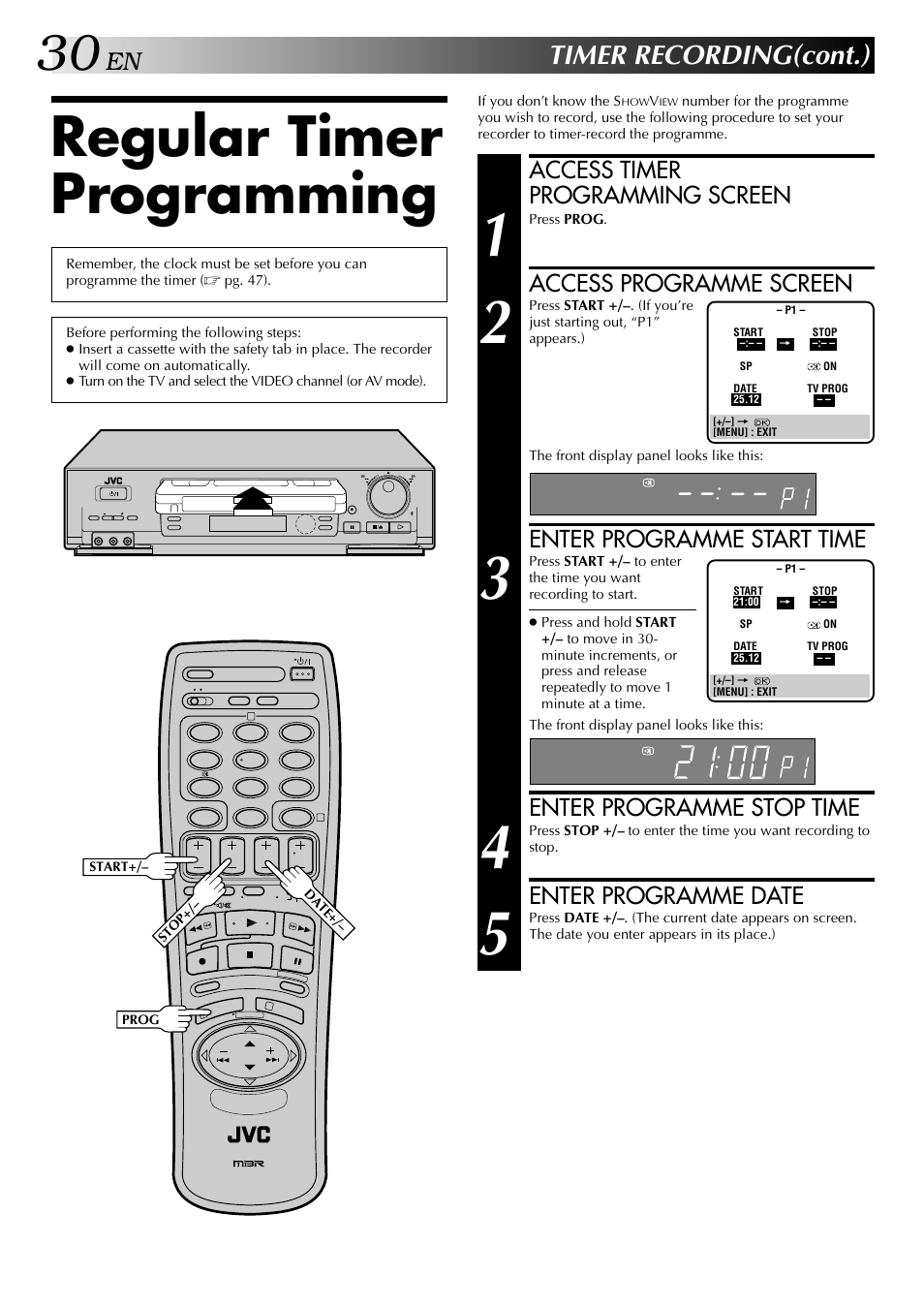 Regular timer programming, Timer recording(cont.), Access timer programming screen | Access programme screen, Enter programme start time, Enter programme stop time, Enter programme date | JVC HR-DD848E User Manual | Page 30 / 56