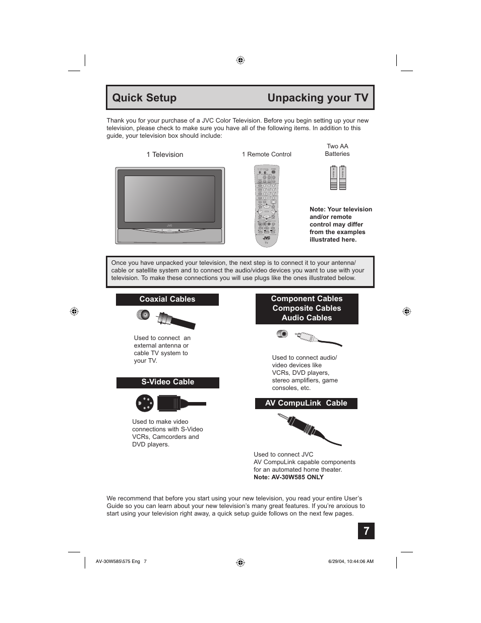 Quick setup unpacking your tv, Coaxial cables s-video cable, Component cables composite cables audio cables | Av compulink cable, 1 television, Return, Sound, Two aa batteries | JVC AV 30W575 User Manual | Page 7 / 72