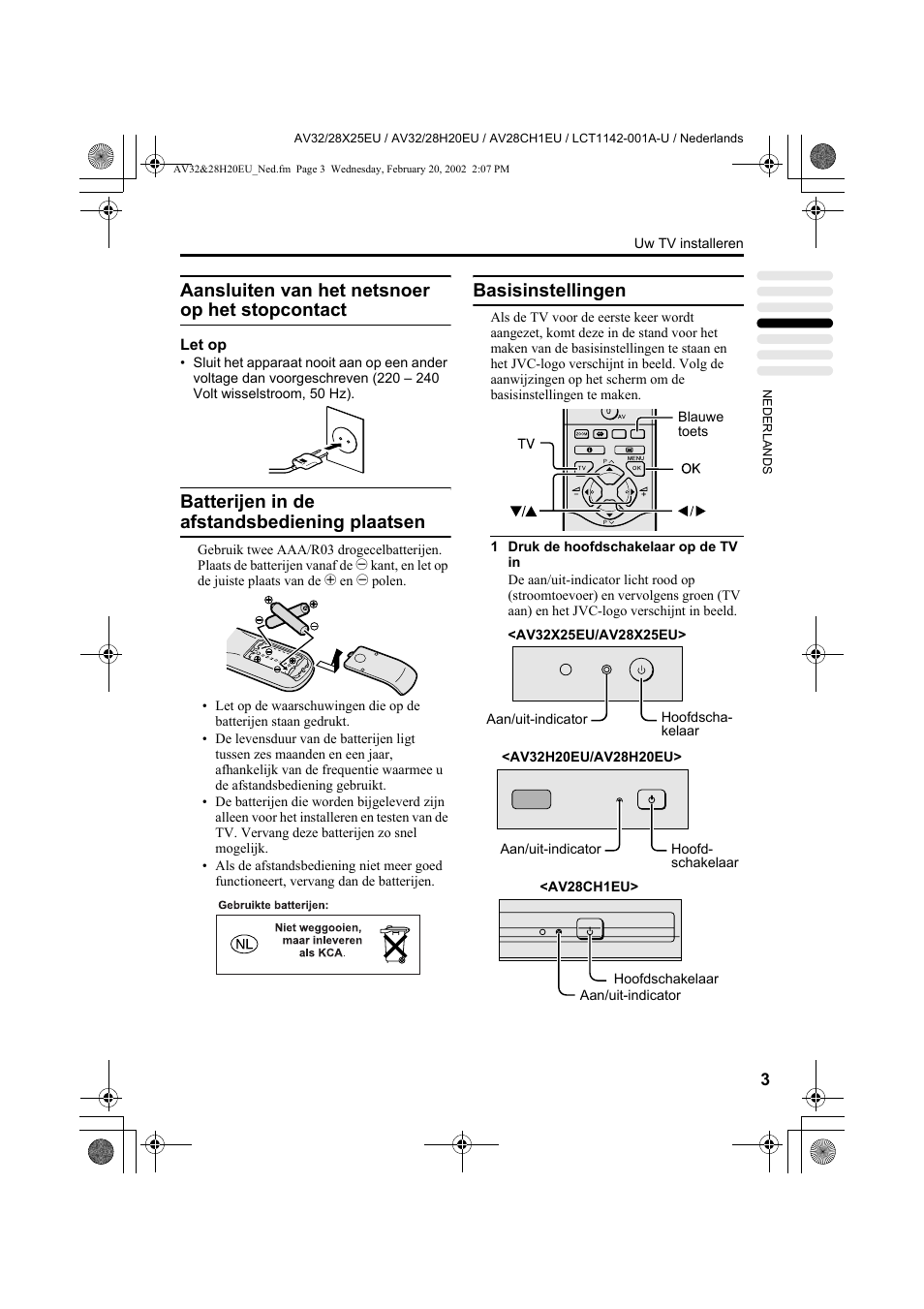 Aansluiten van het netsnoer op het stopcontact, Batterijen in de afstandsbediening plaatsen, Basisinstellingen | JVC AV28CH1EU User Manual | Page 143 / 327