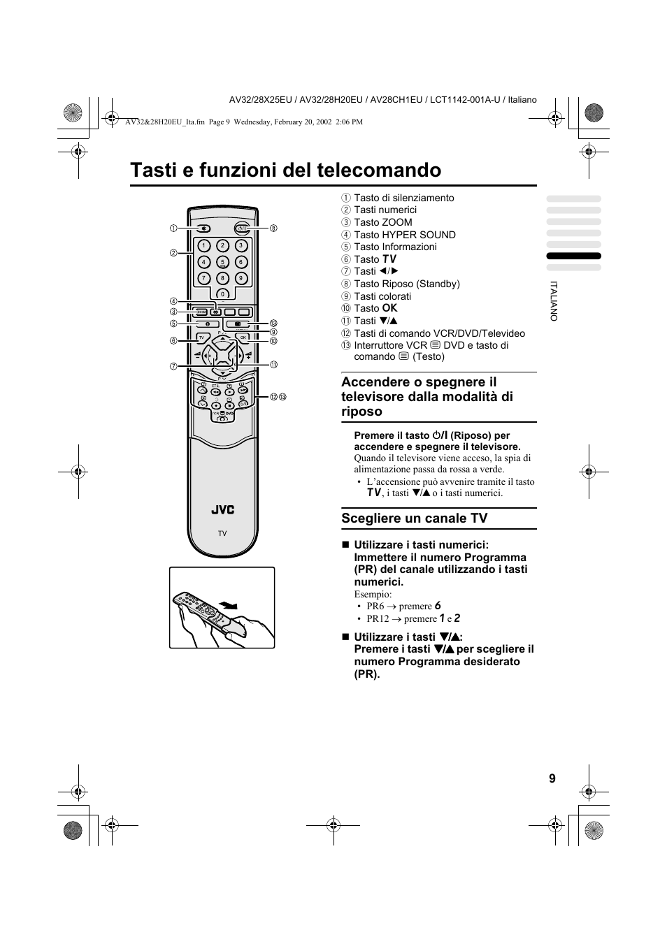 Tasti e funzioni del telecomando, Scegliere un canale tv | JVC AV28CH1EU User Manual | Page 241 / 327