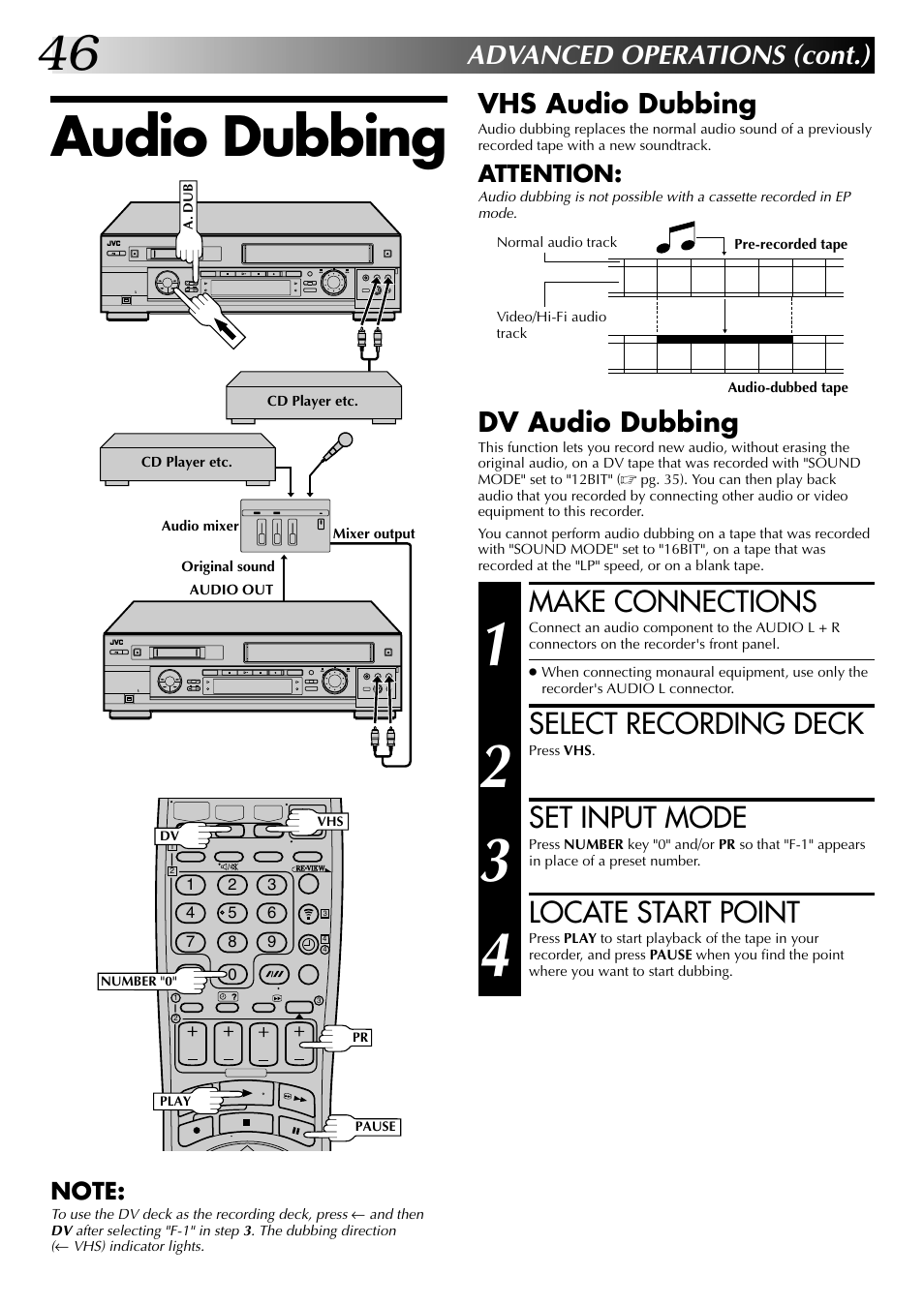 Audio dubbing, Make connections, Select recording deck | Set input mode, Locate start point, Advanced operations (cont.), Dv audio dubbing, Vhs audio dubbing, Attention | JVC SR-VS20EK User Manual | Page 46 / 84