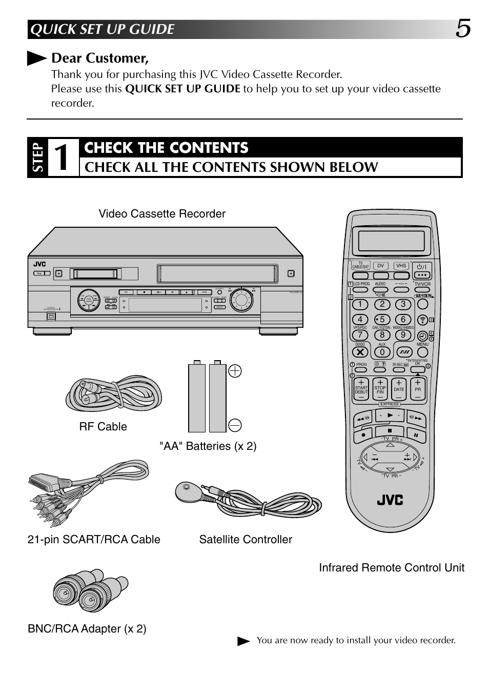 Quick set up guide, Step, You are now ready to install your video recorder | JVC SR-VS20EK User Manual | Page 5 / 84