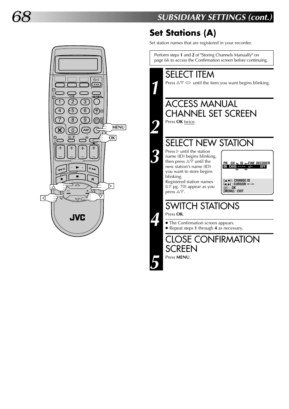 Select item, Access manual channel set screen, Select new station | Switch stations, Close confirmation screen, Subsidiary settings (cont.), Set stations (a) | JVC SR-VS20EK User Manual | Page 68 / 84