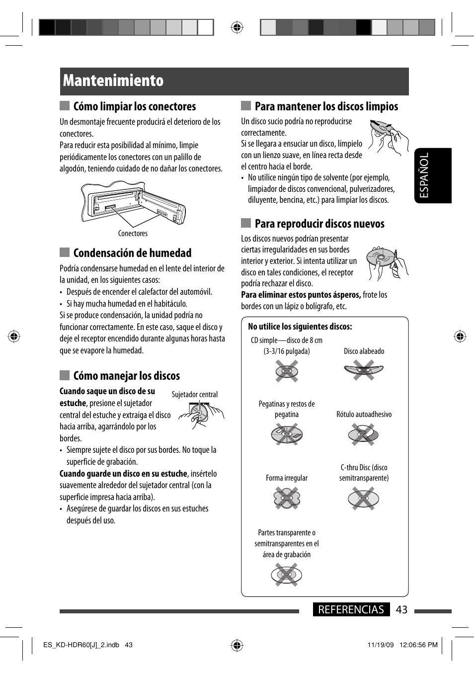 Mantenimiento, Cómo limpiar los conectores, Condensación de humedad | Cómo manejar los discos, Para mantener los discos limpios, Para reproducir discos nuevos, Esp añol 43 referencias | JVC LVT2095-001A User Manual | Page 87 / 136