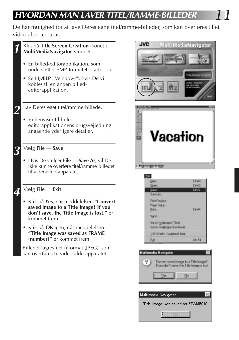 Hvordan man laver titel/ramme-billeder | JVC MultiMediaNavigator User Manual | Page 131 / 222