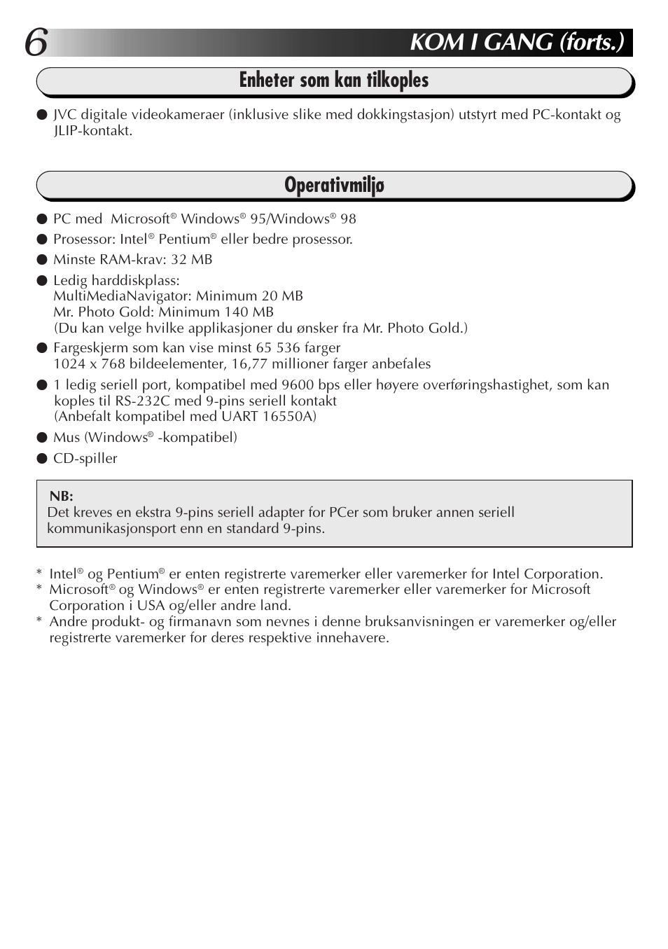 Kom i gang (forts.), Enheter som kan tilkoples, Operativmiljø | JVC MultiMediaNavigator User Manual | Page 186 / 222