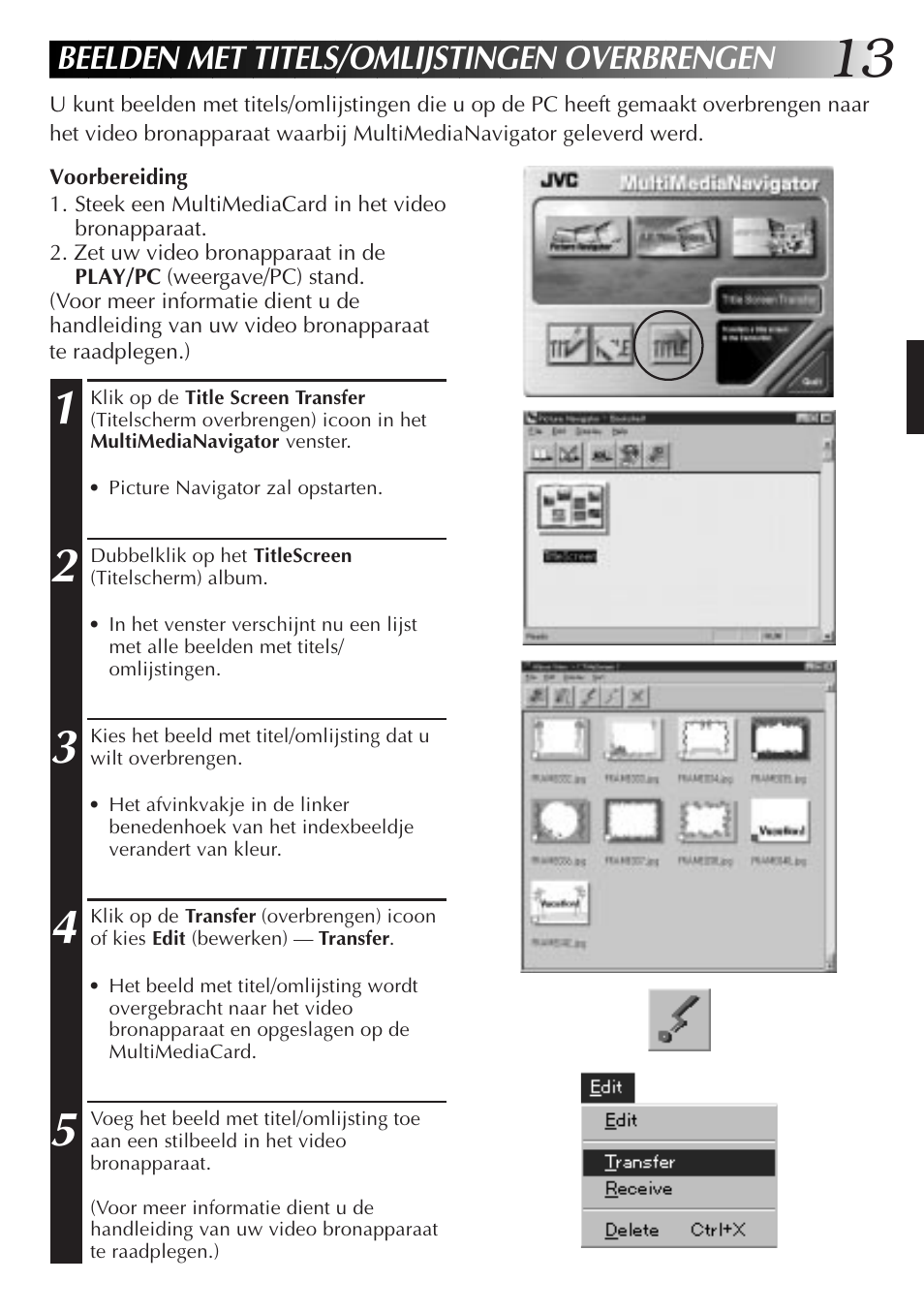 Beelden met titels/omlijstingen overbrengen | JVC MultiMediaNavigator User Manual | Page 73 / 222