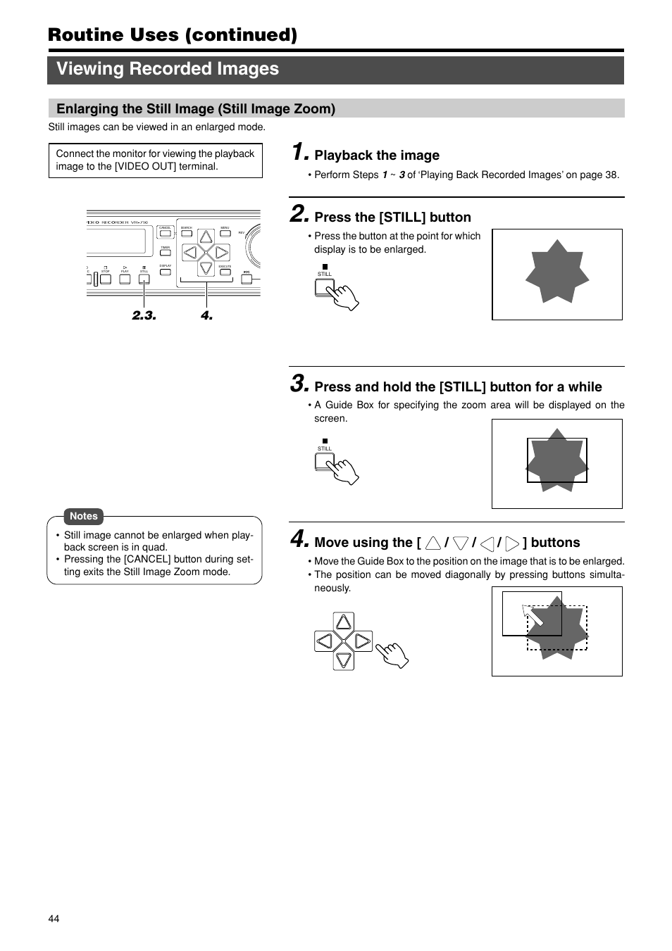 Enlarging the still image (still image zoom), Routine uses (continued) viewing recorded images, Playback the image | Press the [still] button, Press and hold the [still] button for a while, Move using the [ / / / ] buttons | JVC VR-716E User Manual | Page 44 / 118