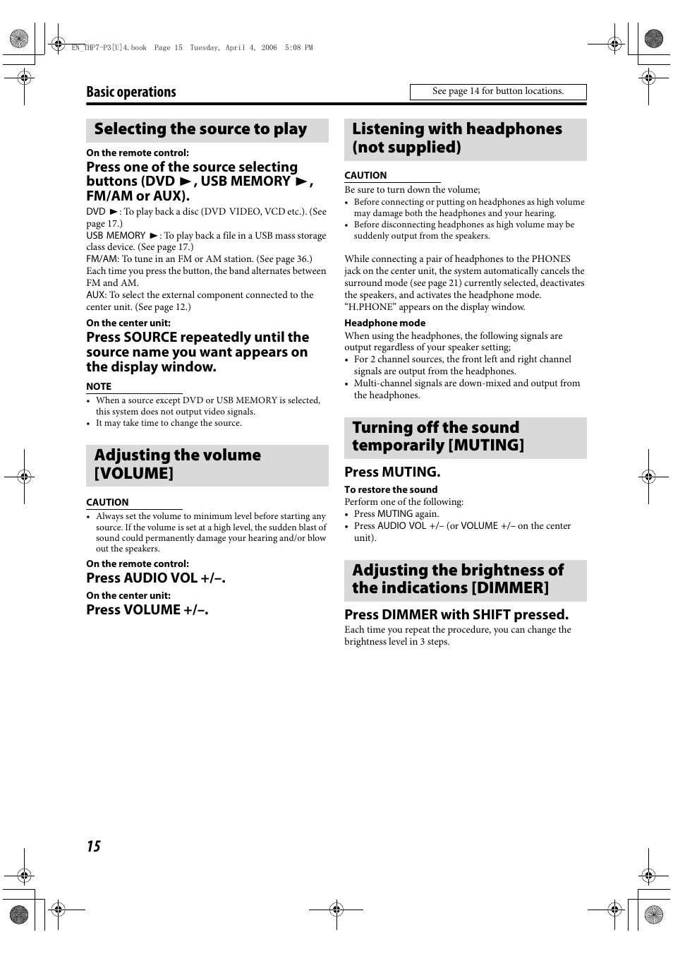 Selecting the source to play, Adjusting the volume [volume, Listening with headphones (not supplied) | Turning off the sound temporarily [muting, Basic operations, Press audio vol, Press volume, Press muting, Press dimmer with shift pressed | JVC TH-G10 User Manual | Page 18 / 44