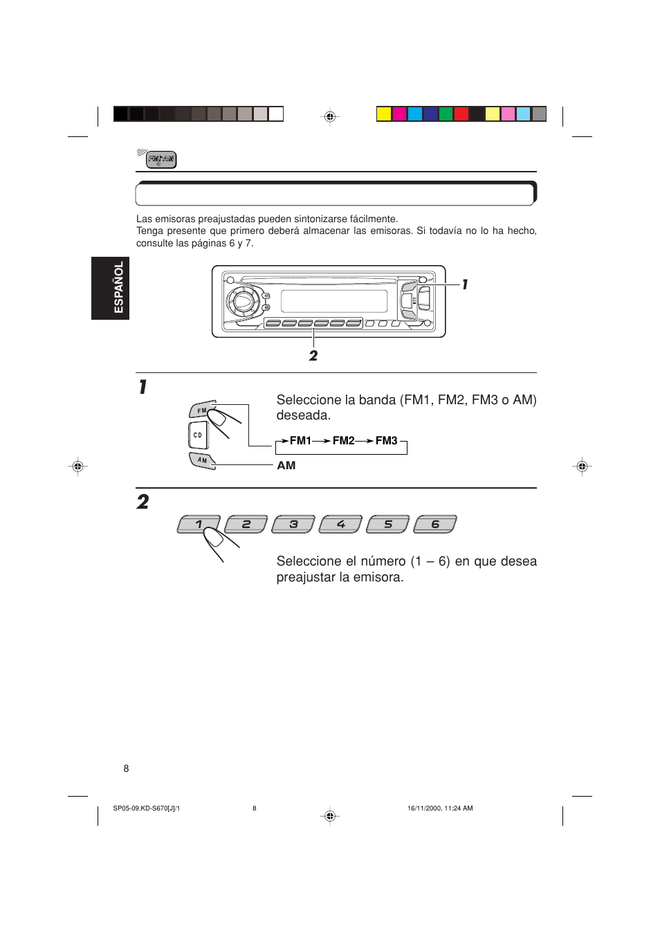 Como sintonizar una emisora preajustada, Cómo sintonizar una emisora preajustada | JVC KD-S670 User Manual | Page 34 / 80