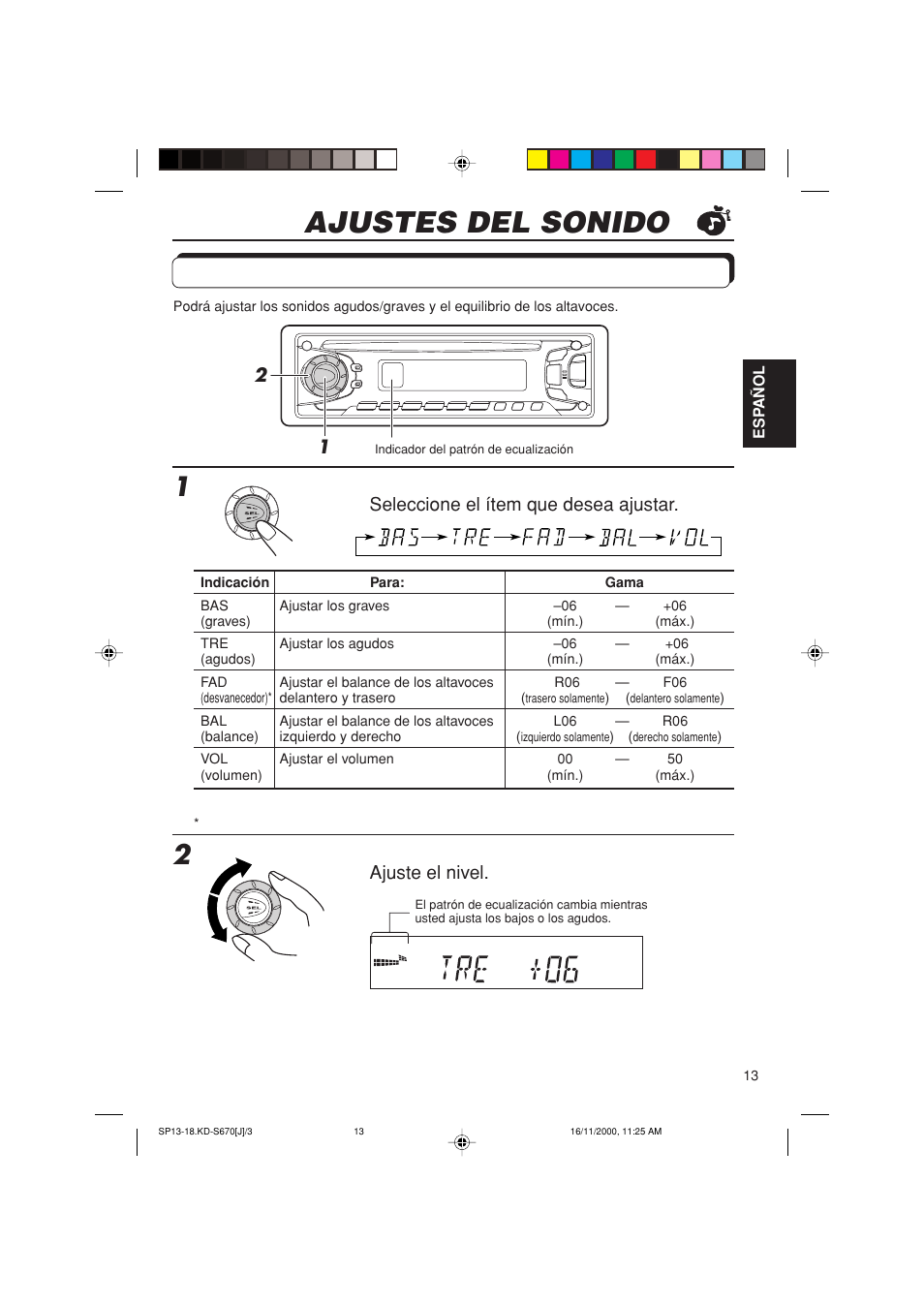 Ajustes del sonido, Ajuste del sonido, Seleccione el ítem que desea ajustar | Ajuste el nivel | JVC KD-S670 User Manual | Page 39 / 80