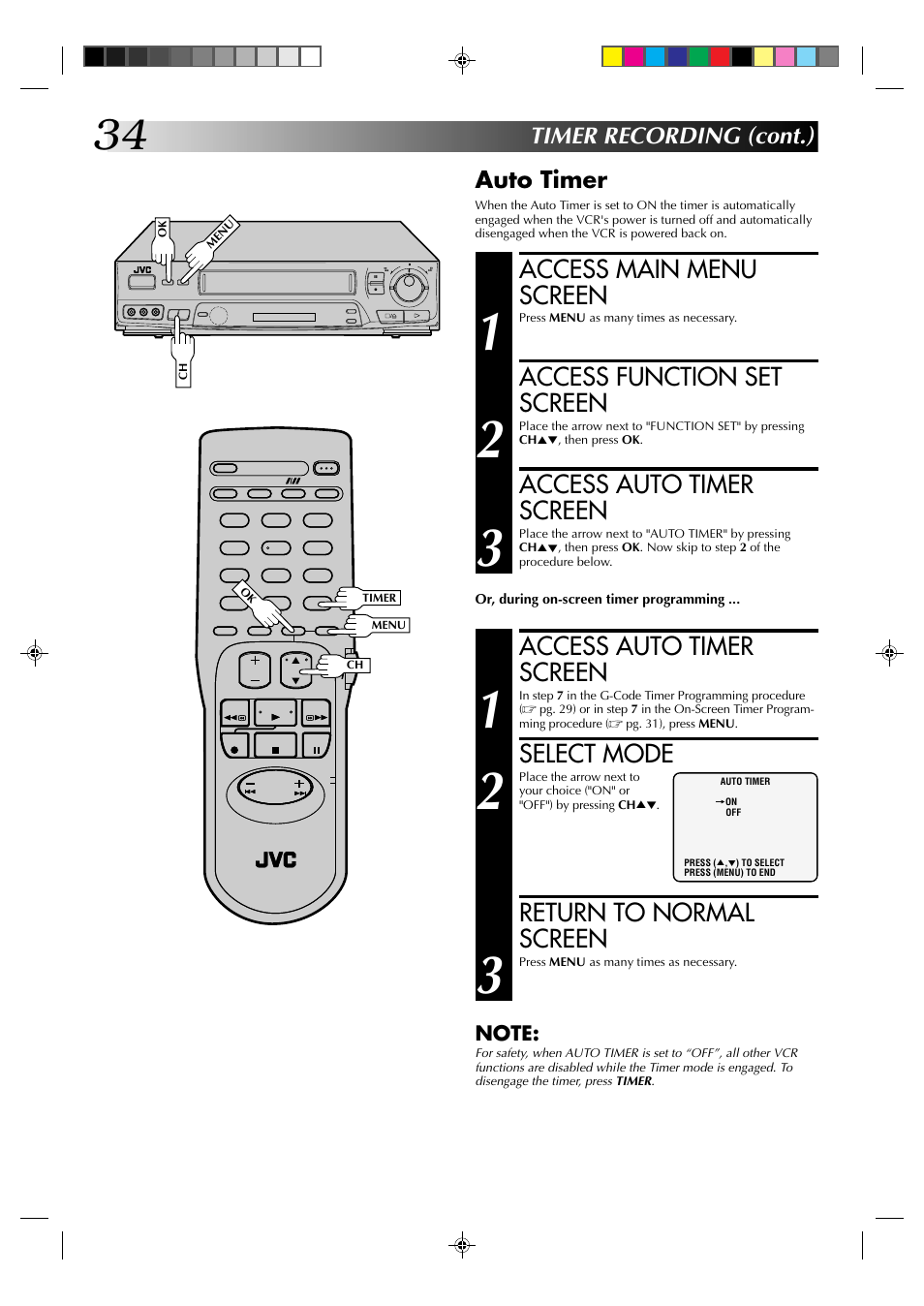 Access main menu screen, Access function set screen, Access auto timer screen | Select mode, Return to normal screen, Auto timer, Timer recording (cont.) | JVC HR-J631T User Manual | Page 34 / 46