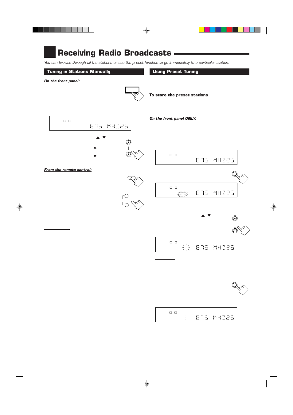 Receiving radio broadcasts, Tuning in stations manually, Press fm/am to select the band (fm or am) | Press fm/am to select the band, Using preset tuning | JVC RX-7010VBK User Manual | Page 21 / 46