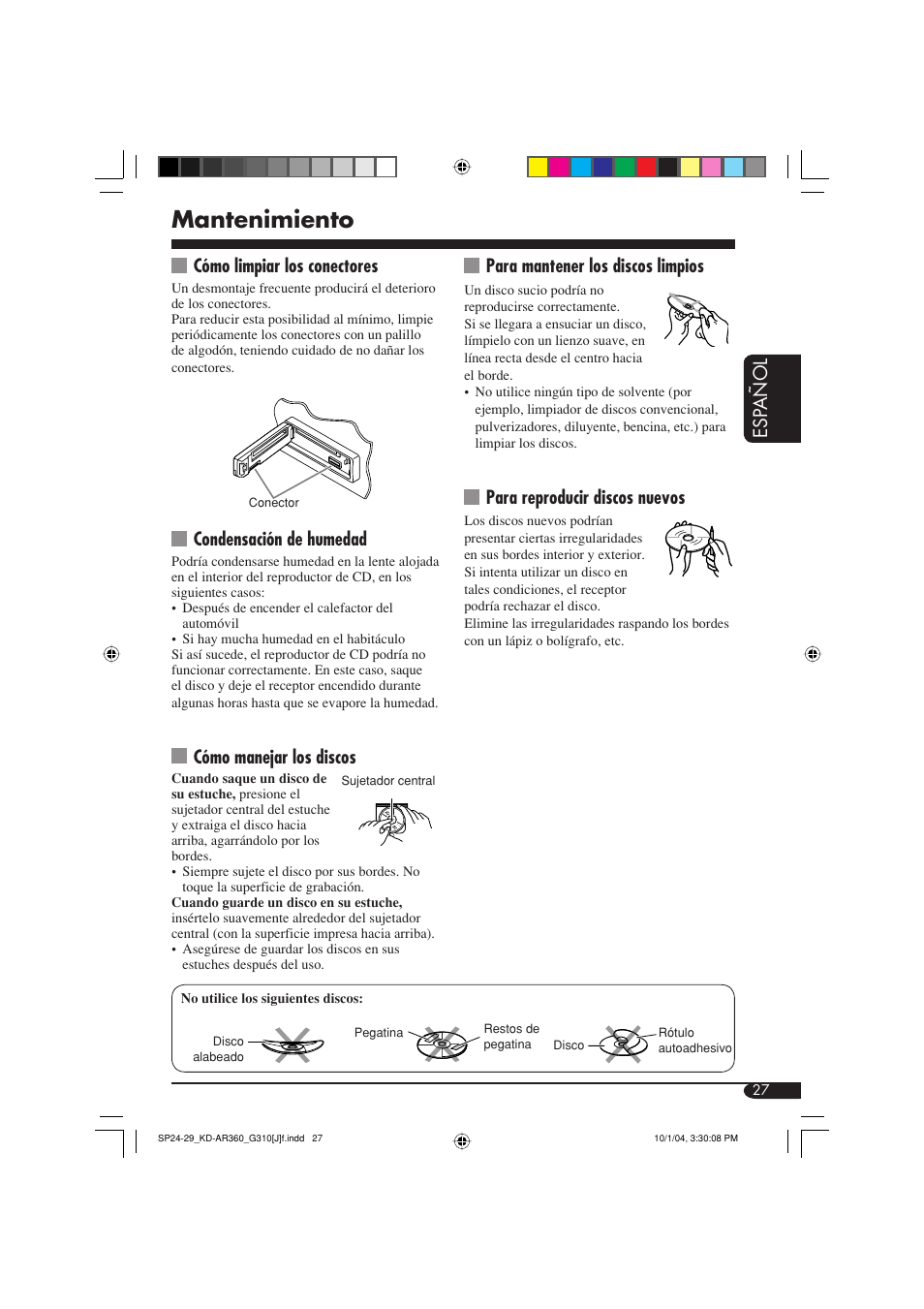 Mantenimiento, Esp a ñ ol, Cómo limpiar los conectores | Condensación de humedad, Cómo manejar los discos, Para mantener los discos limpios, Para reproducir discos nuevos | JVC KD-G310 User Manual | Page 59 / 98