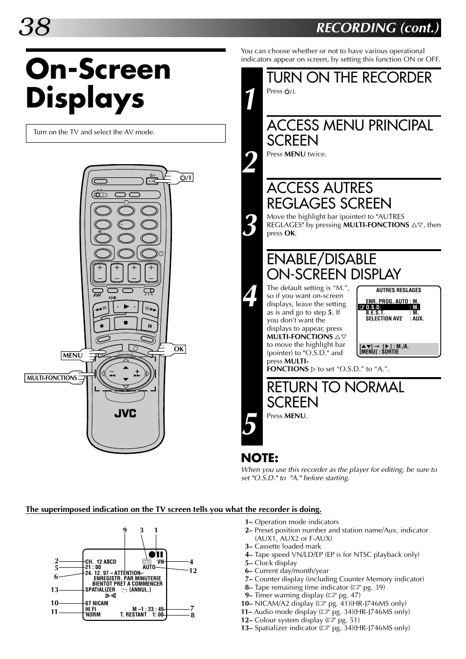 On-screen displays, Turn on the recorder, Access menu principal screen | Access autres reglages screen, Enable/disable on-screen display, Return to normal screen, Recording (cont.) | JVC HR-J449MS User Manual | Page 38 / 56