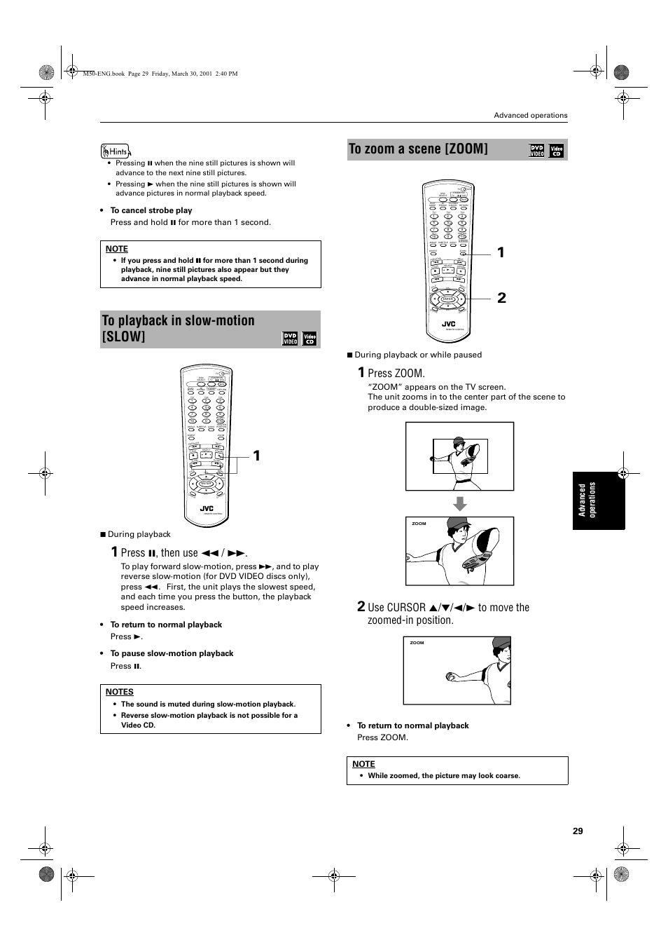 Press 8, then use 1, Press zoom, Use cursor 5/∞/2/3 to move the zoomed-in position | Ad va nc e d op er a tio ns, Advanced operations, While zoomed, the picture may look coarse | JVC XV-M52SL User Manual | Page 31 / 52
