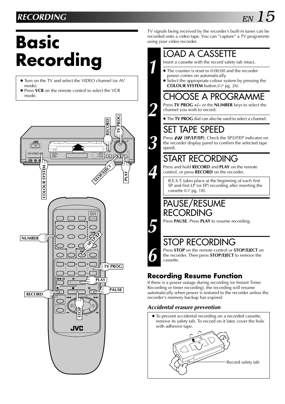 Basic recording, Load a cassette, Choose a programme | Set tape speed, Start recording, Pause/resume recording, Stop recording, Recording | JVC HR-J647MS User Manual | Page 15 / 42